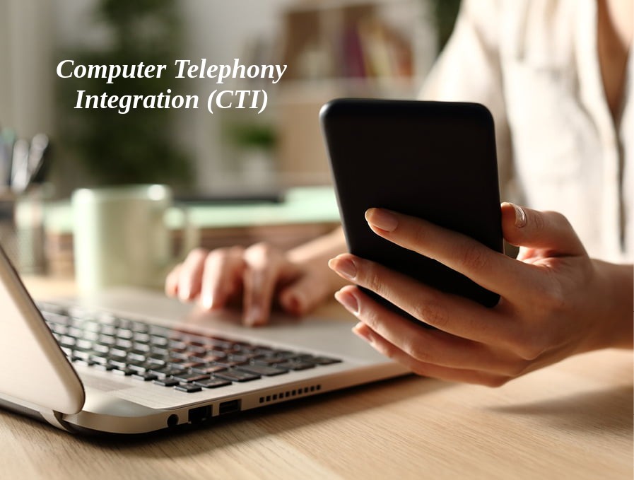 Computer Telephony Integration (CTI)